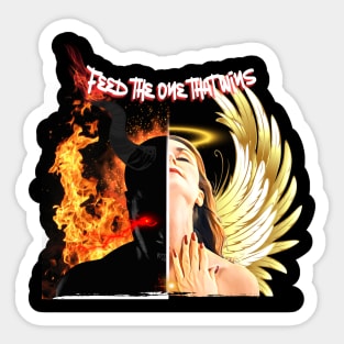 Feed the one that wins - inner conflict Sticker